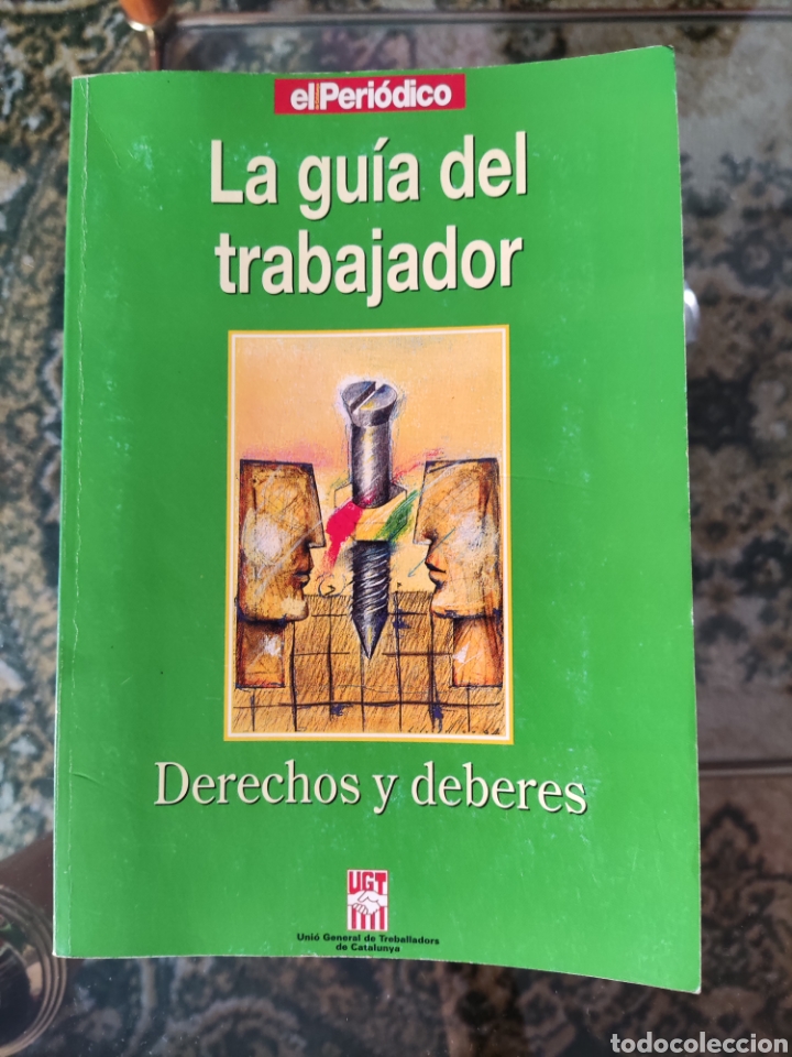 LA GU&Iacute;A DEL TRABAJADOR. DERECHOS Y DEBERES