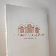 Libros de segunda mano: EL LIBRO DEL ABASTO - JULIO TATAR - ARNALDO CUNIETTI - ED. NUEVO MILENIO 1998 - FIRMADO