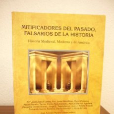 Libros de segunda mano: MITIFICADORES DEL PASADO, FALSARIOS DE LA HISTORIA (UNIV. DEL PAÍS VASCO, 2011) JOSÉ A. MUNITA (ED.). Lote 266429383