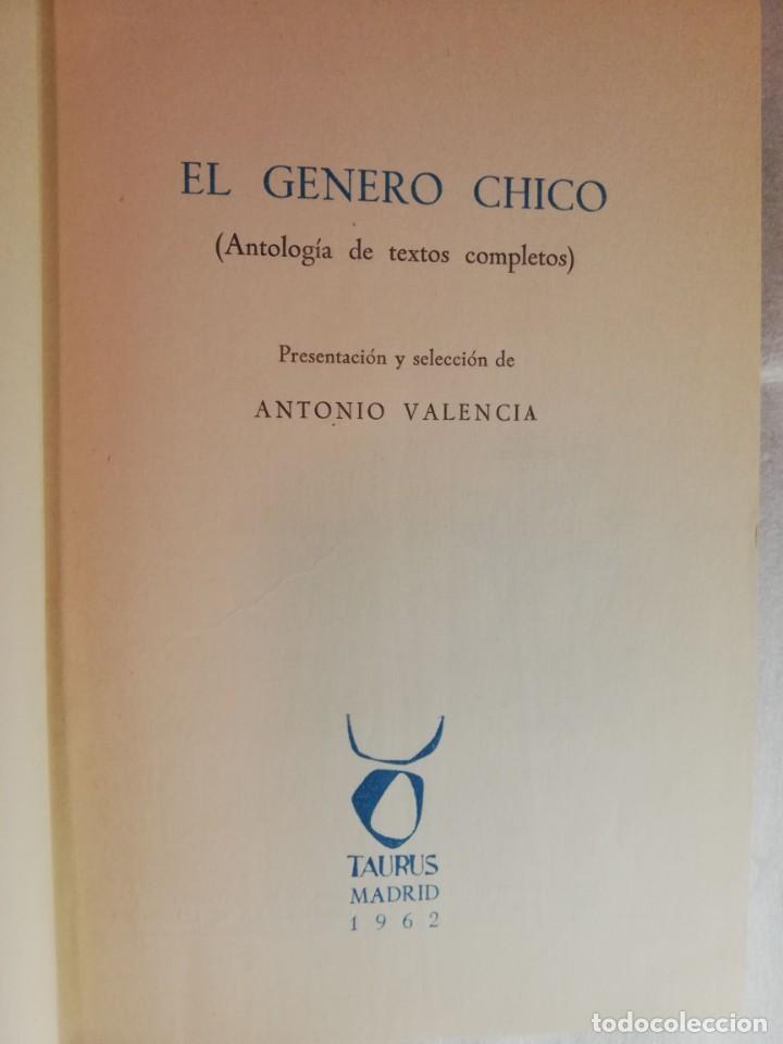 Libros de segunda mano: EL G&Eacute;NERO CHICO - ANTONIO VALENCIA/ TAURUS - Foto 3