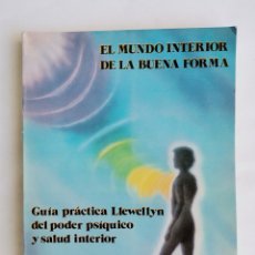 Libros de segunda mano: EL MUNDO INTERIOR DE LA BUENA FORMA MELITA DENNING. Lote 266458588