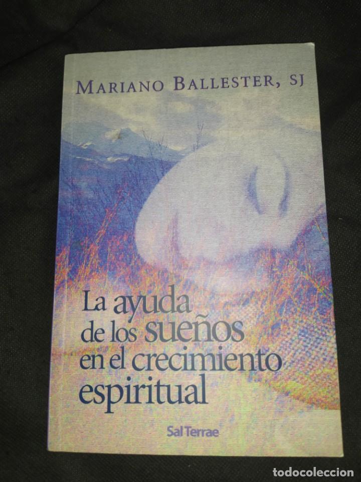 Libros de segunda mano: LA AYUDA DE LOS SUE&Ntilde;OS EN EL CRECIMIENTO ESPIRITUAL - MARIANO BALLESTER - Foto 1