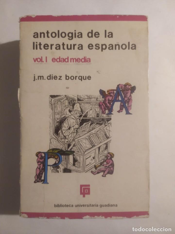 Libros de segunda mano: ANTOLOG&Iacute;A DE LA LITERATURA ESPA&Ntilde;OLA I: EDAD MEDIA. D&iacute;ez Borque, J.M.