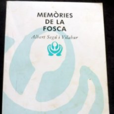 Libros de segunda mano: MEMÒRIES DE LA FOSCA - ALBERT SEGÚ I VILAHUR - COLUMNA. Lote 266723313