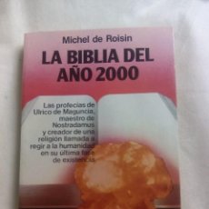 Libros de segunda mano: LA BIBLIA DEL AÑO 2000 / MICHEL DE ROISIN. Lote 266736403