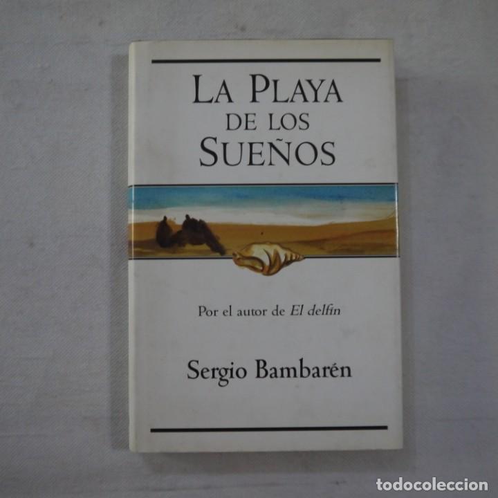 Libros de segunda mano: LA PLAYA DE LOS SUE&Ntilde;OS - SERGIO BAMBAR&Eacute;N - EDICIONES B - 2000 - 1.&ordf; EDICION - Foto 1