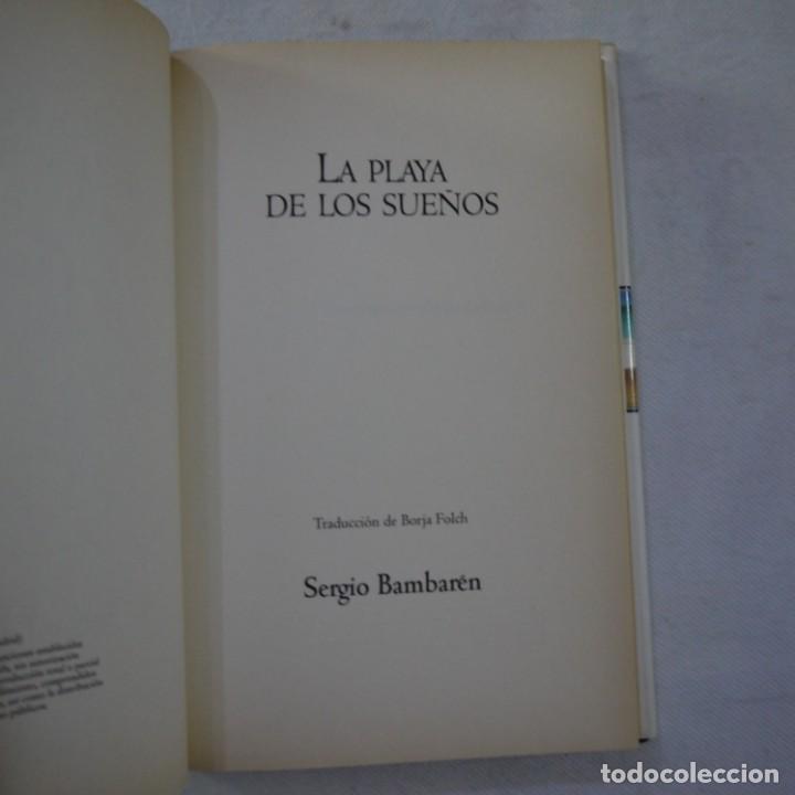 Libros de segunda mano: LA PLAYA DE LOS SUE&Ntilde;OS - SERGIO BAMBAR&Eacute;N - EDICIONES B - 2000 - 1.&ordf; EDICION - Foto 4