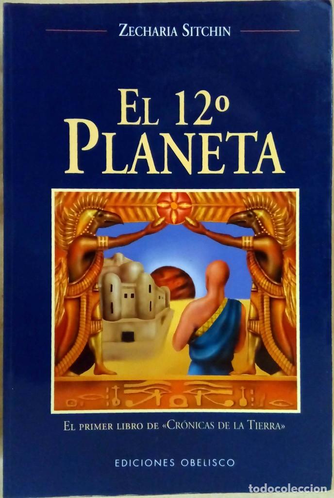 Libros de segunda mano: ZECHARIA SITCHIN - EL 12&ordm; PLANETA. OBELISCO, 2005. - Foto 1