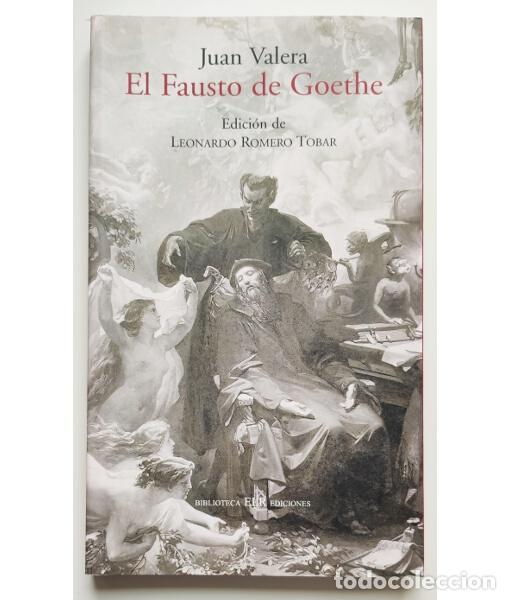 Libros de segunda mano: EL FAUSTO DE GOETHE. VALERA, Juan. ELR Ediciones. 2006. - Foto 1