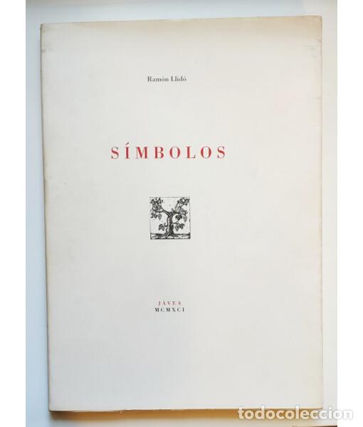 Libros de segunda mano: S&Iacute;MBOLOS . LLID&Oacute;, Ram&oacute;n. Autoedici&oacute;n. 1991. - Foto 1