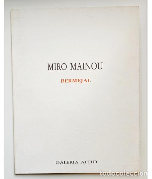 Libri di seconda mano: BERMEJAL. MIR&Oacute; MAINOU. Galer&iacute;a Attiir. 1989.