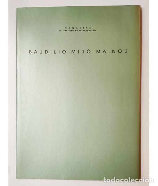Libros de segunda mano: BAUDILIO MIR&Oacute; MAINOU. MIR&Oacute; MAINOU, Baudilio. Rayuela Galer&iacute;a de Arte. 1993.