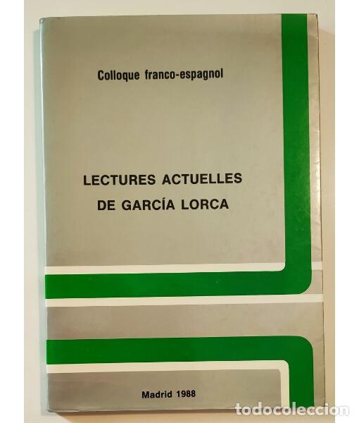 Livres d'occasion: VALORACI&Oacute;N ACTUAL DE LA OBRA DE GARC&Iacute;A LORCA - LECTURES ACTUELLES DE GARC&Iacute;A LORCA. VV.AA. Casa de Ve