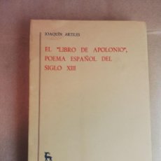 Libros de segunda mano: EL LIBRO DE APOLONIO, POEMA ESPAÑOL DEL SIGLO XIII - JOAQUIN ARTILES. Lote 266807714