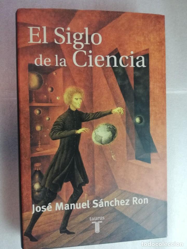 Libros de segunda mano: EL SIGLO DE LA CIENCIA - JOSE MANUEL S&Aacute;NCHEZ/ TAURUS - Foto 1
