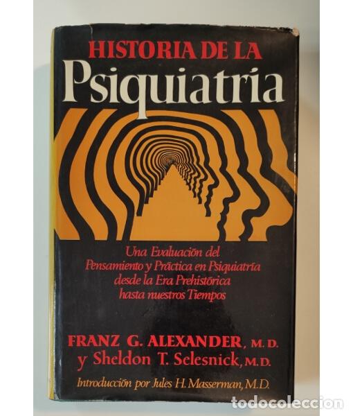 Livres d'occasion: HISTORIA DE LA PSIQUIATR&Iacute;A: UNA EVALUACI&Oacute;N DEL PENSAMIENTO Y PR&Aacute;CTICA EN PSIQUIATR&Iacute;A DESDE LA ERA PR