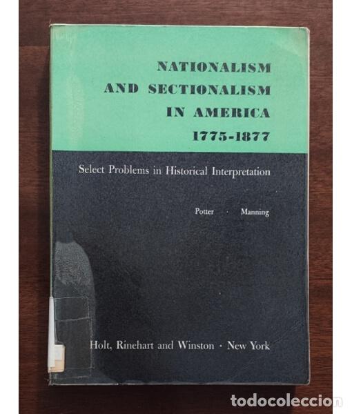 Livres d'occasion: NATIONALISM AND SECTIONALISM IN AMERICA 1775-1877. SELECT PROBLEMS IN HISTORICAL INTERPRATION. POTT