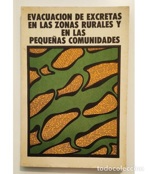 Libros de segunda mano: EVACUACI&Oacute;N DE EXCRETAS EN LAS ZONAS RURALES Y EN LAS PEQUE&Ntilde;AS COMUNIDADES. WAGNER, Edmund G. y LANOI