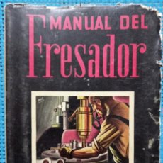 Libros de segunda mano: MANUAL DEL FRESADOR - ING. OSCAR W. KRIMAN - EDITORIAL ATA - 1946. Lote 266837274