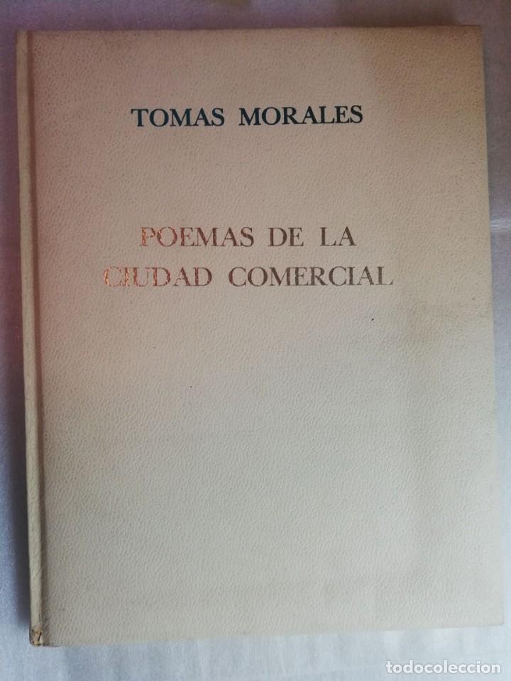 Libros de segunda mano: POEMAS DE LA CIUDAD COMERCIAL - TOMAS MORALES - Foto 1