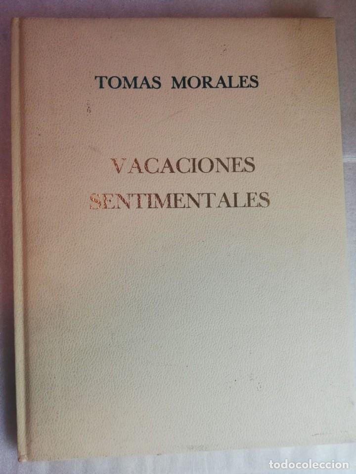 Libros de segunda mano: VACACIONES SENTIMENTALES - TOMAS MORALES - Foto 1