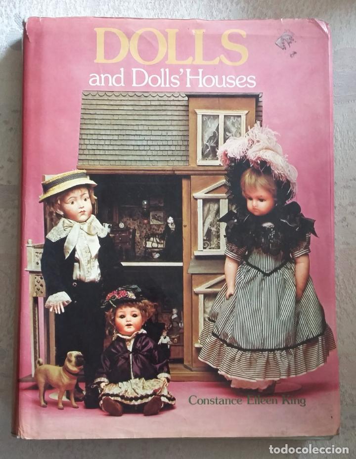 Libros de segunda mano: DOLLS AND DOLLS &acute; HOUSES. CONSTANCE EILEEN KING - Foto 1