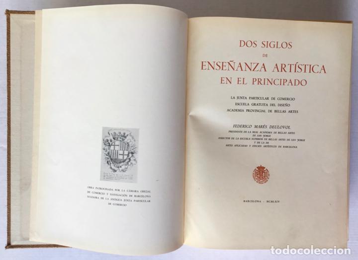 Libros de segunda mano: DOS SIGLOS DE ENSE&Ntilde;ANZA ART&Iacute;STICA EN EL PRINCIPADO. La Junta Particular de Comercio. Escuela... - Foto 2