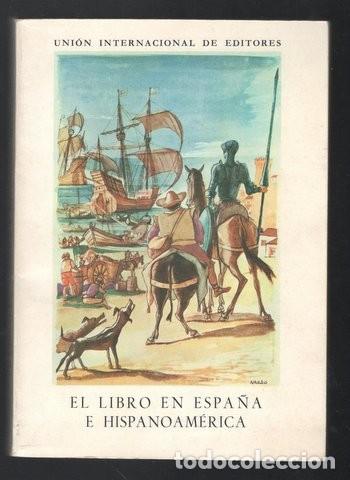 Libros de segunda mano: El Libro en Espa&ntilde;a e Hispanoam&eacute;rica. Cat&aacute;logo de la Exposici&oacute;n - Foto 1