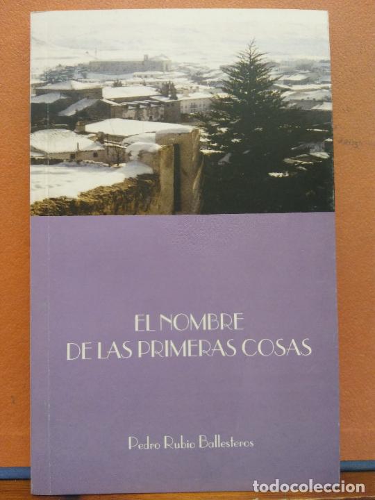 Libri di seconda mano: EL NOMBRE DE LAS PRIMERAS COSAS. PEDRO RUBIO BALLESTEROS