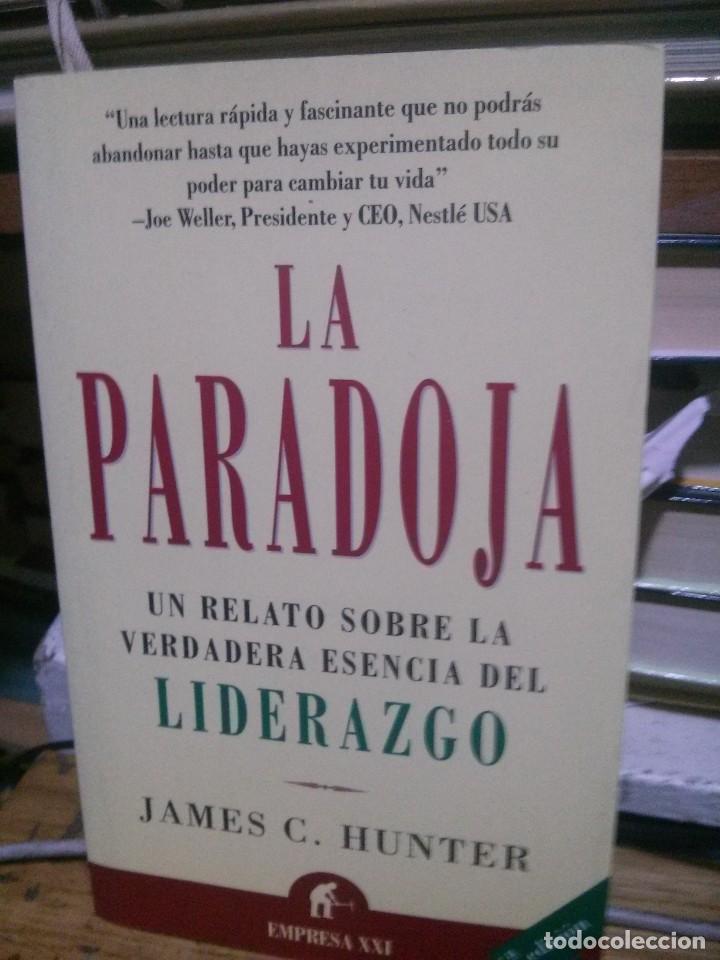 Libros de segunda mano: LA PARADOJA, JAMES C. HUNTER, ED. EMPRESA XXI - Foto 1