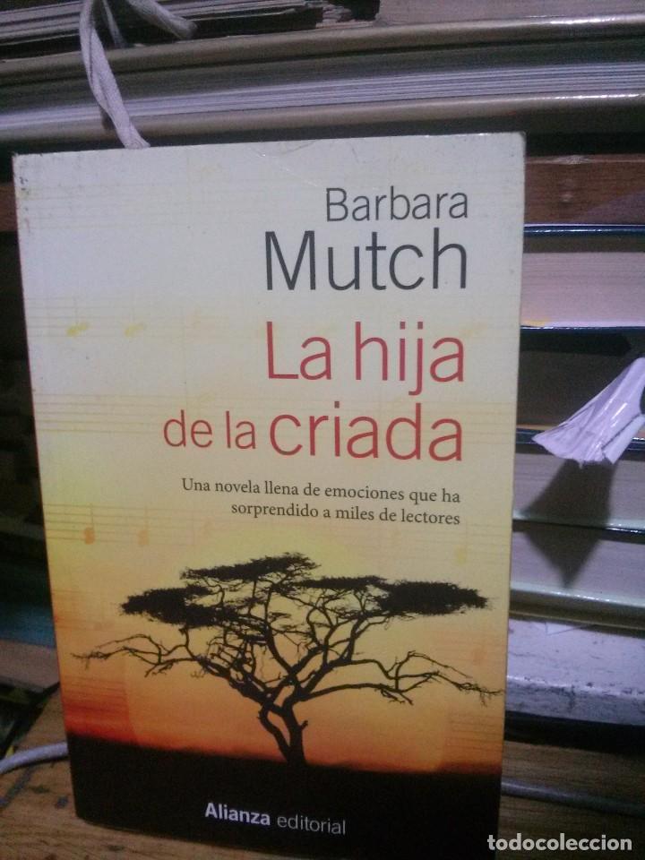 Libros de segunda mano: LA HIJA DE LA CRIADA, BARBARA MUTCH, ED. ALIANZA - Foto 1