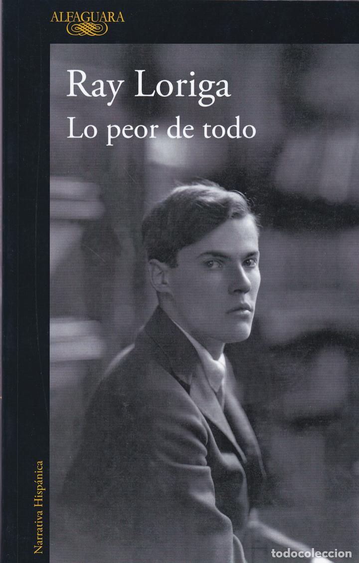 Libros de segunda mano: Lo peor de todo / Ray Loriga - Foto 1
