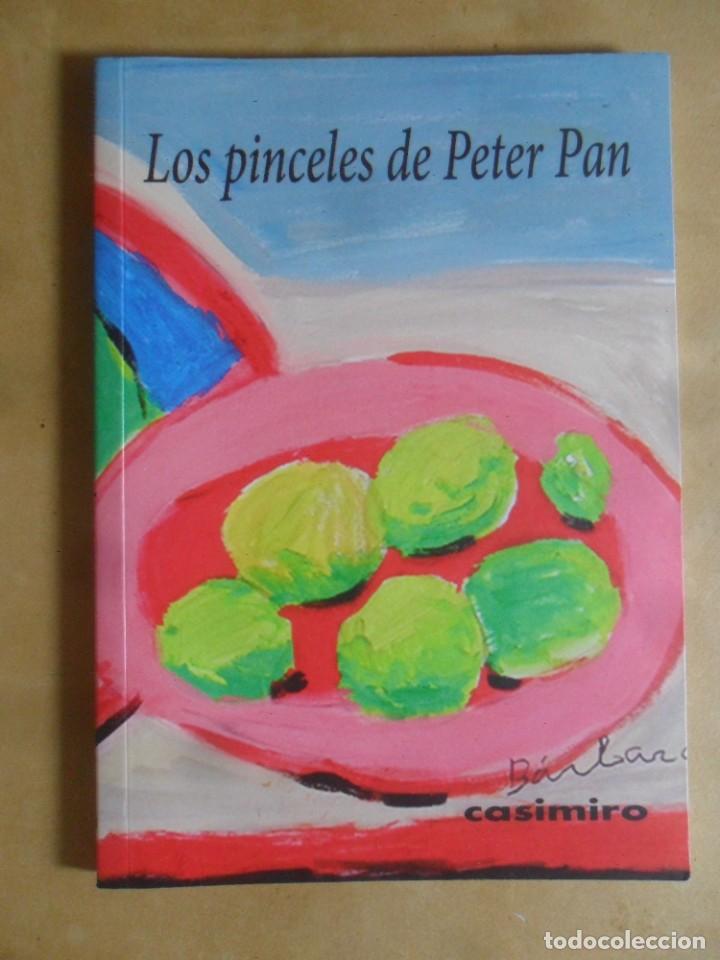 Libros de segunda mano: LOS PINCELES DE PETER PAN - CASIMIRO - 2014