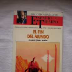 Libros de segunda mano: EL FIN DEL MUNDO. BIBLIOTECA BASICA DE ESPACIO Y TIEMPO. Lote 267335844