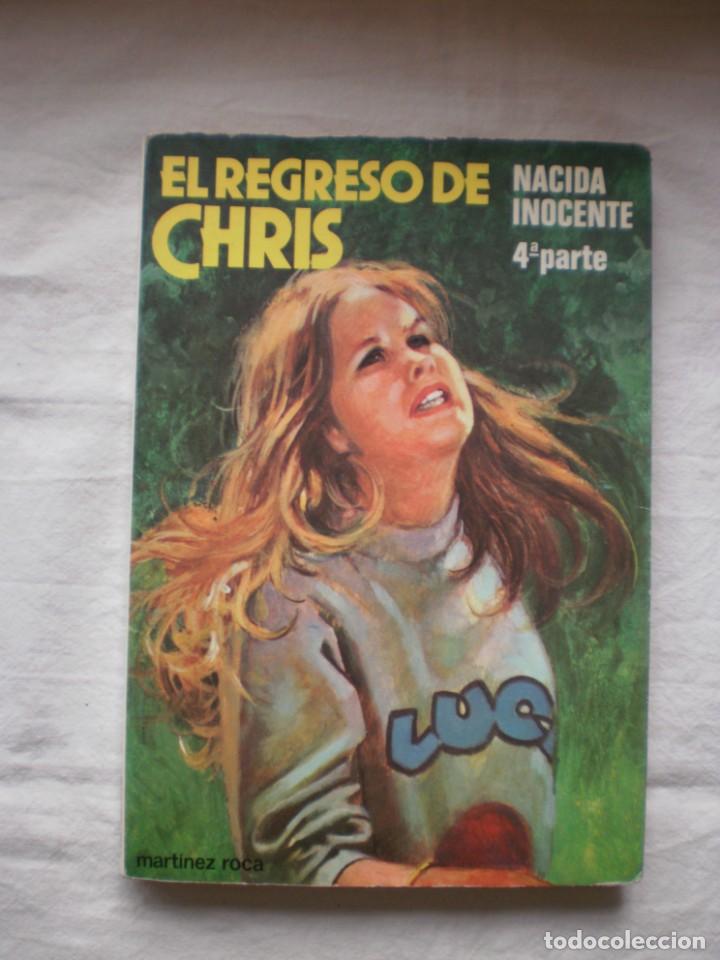 Libros de segunda mano: EL REGRESO DE CHRIS. NACIDA INOCENTE 4&ordf; PARTE - Foto 1