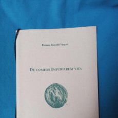 Libros de segunda mano: DE COMITIS IMPURIARUM VITA - RAMÓN ROSSELLÓ VAQUER - EDICIÓ 42 EXEMPLARS