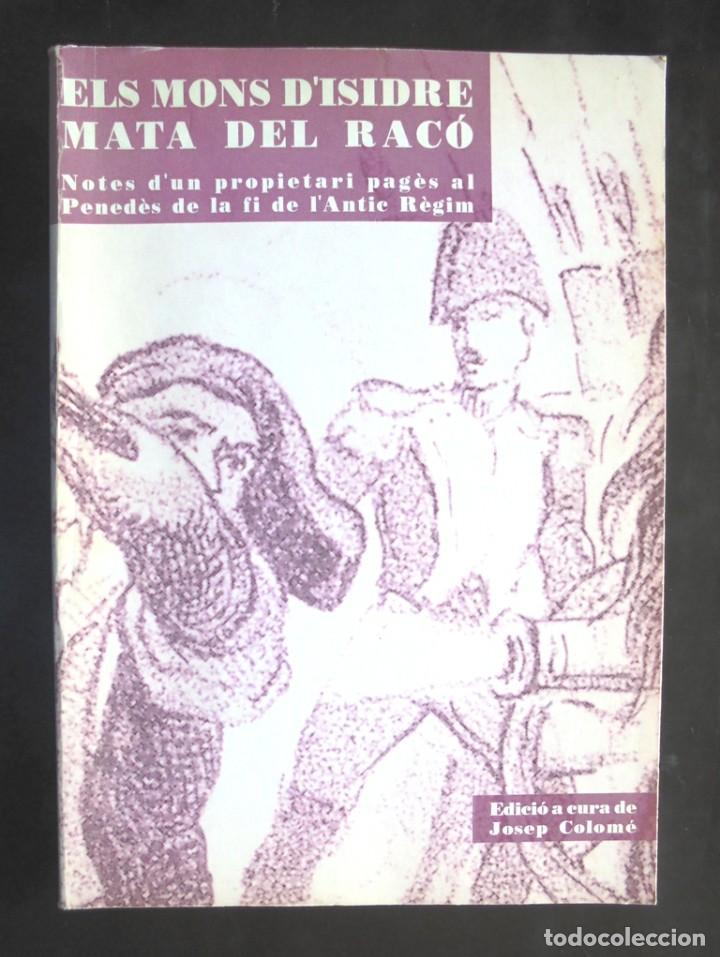 Second hand books: Els m&oacute;ns d&rsquo;Isidre Mata del Rac&oacute;. Notes d&rsquo;un propietari pag&egrave;s al Pened&egrave;s de la fi de l&rsquo;Antic R&egrave;gim