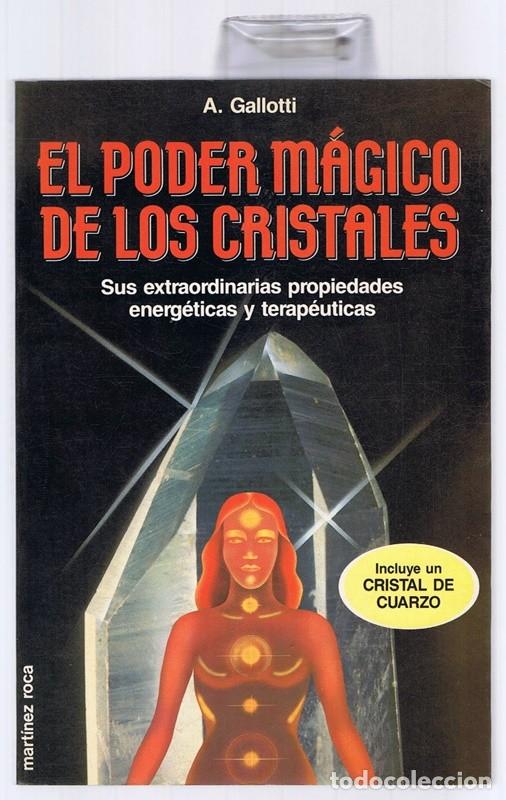 Libros de segunda mano: EL PODER M&Aacute;GICO DE LOS CRISTALES A. GALLOTTI - Foto 1