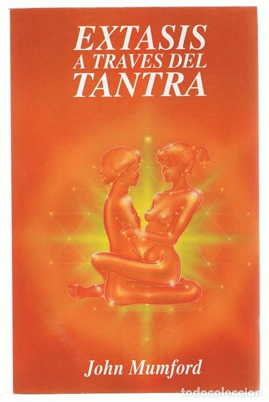 Libros de segunda mano: EXTASIS A TRAVES DEL TANTRA JOHN MUMFORD - Foto 1