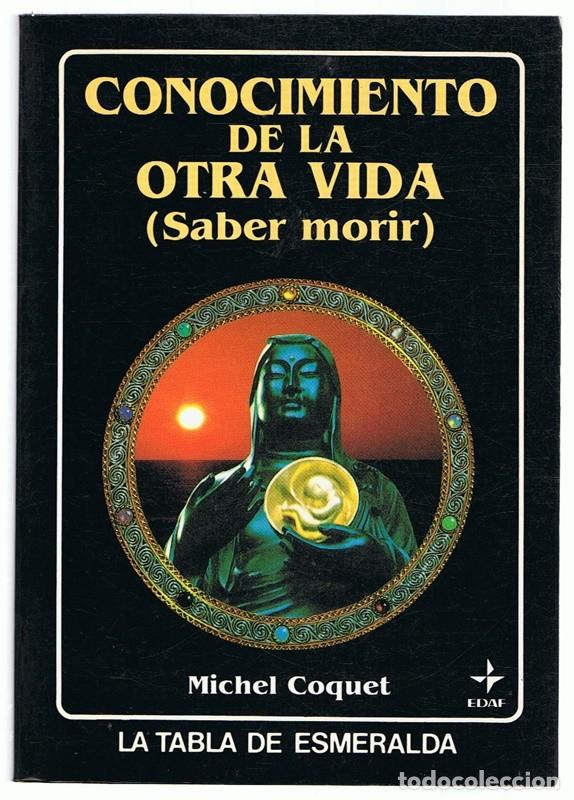Libros de segunda mano: CONOCIMIENTO DE LA OTRA VIDA (SABER MORIR) MICHEL COQUET - Foto 1