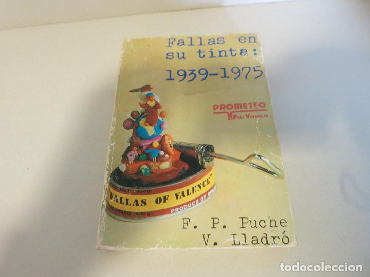 Libros de segunda mano: FALLAS EN SU TINTA 1939-1975-F.P.PUCHE-V.LLADR&Oacute;-1&ordf; EDICI&Oacute;N-EDITORIAL PROMETEO-A&Ntilde;O 1978