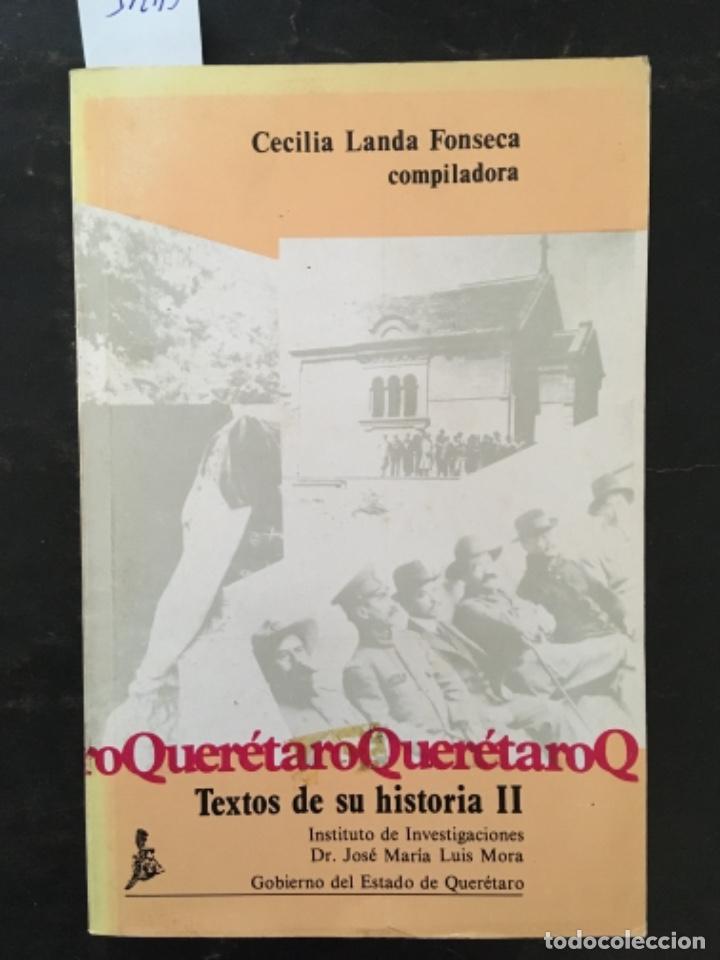Libros de segunda mano: QUERETARO, TEXTOS DE SU HISTORIA II, CECILIA LANDA FONSECA