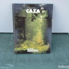 Libros de segunda mano: EL LIBRO DE LA CAZA - EDUARD KETTNER - (1995)