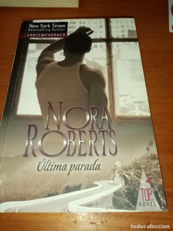 Libros de segunda mano: &Uacute;LTIMA PARADA. NORA ROBERTS. EST6B1 - Foto 1