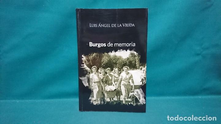 Libros de segunda mano: BURGOS DE MEMORIA, LUIS ANGEL DE LA VIUDA - Foto 1