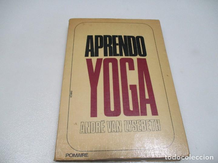 Libros de segunda mano: ANDR&Eacute; VAN LYSEBETH Aprendo yoga W7356 - Foto 1