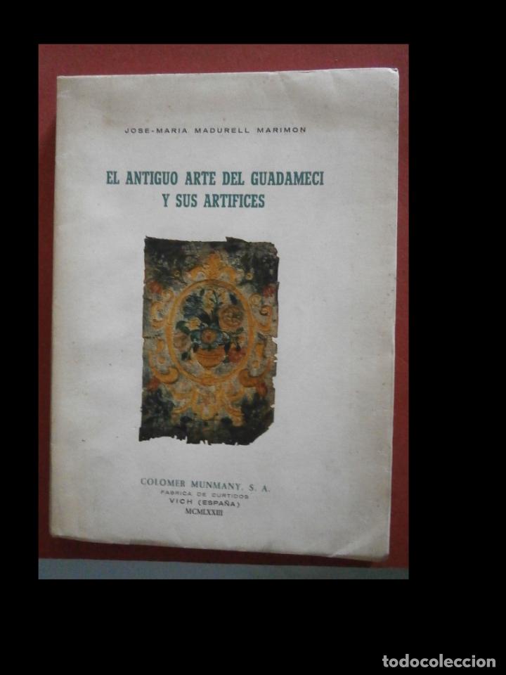 Libri di seconda mano: El antiguo arte del Guadameci y sus artifices. Jose-Maria Madurell Marimon