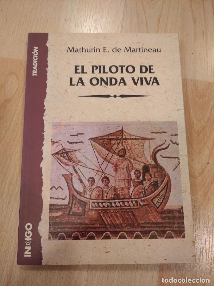 Libros de segunda mano: El piloto de la onda viva. Mathurin E. de Martineau - Foto 1