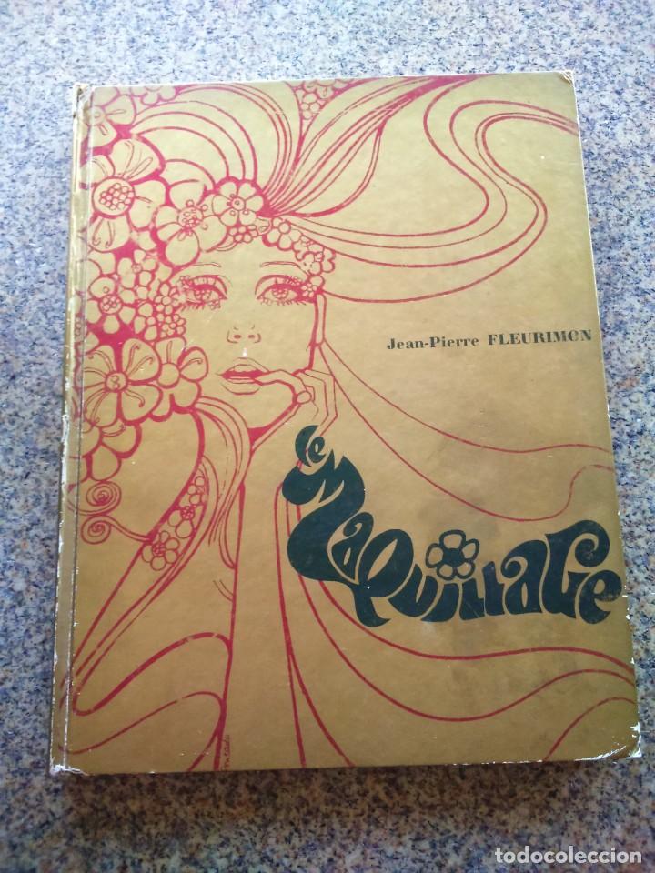 Libros de segunda mano: EL MAQUILLAJE -- JEAN PIERRE FLEURIMON -- EDIVESA 1981 -- - Foto 1