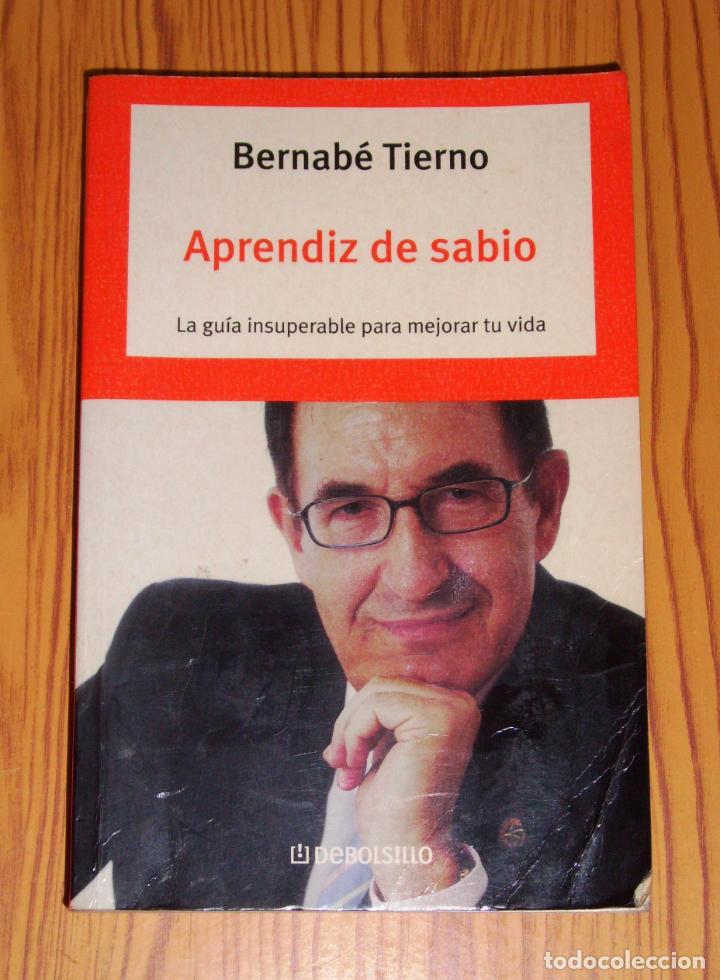 Libros de segunda mano: TIERNO, Bernab&eacute;. Aprendiz de sabio (Autoayuda). - Debolsillo - Foto 1